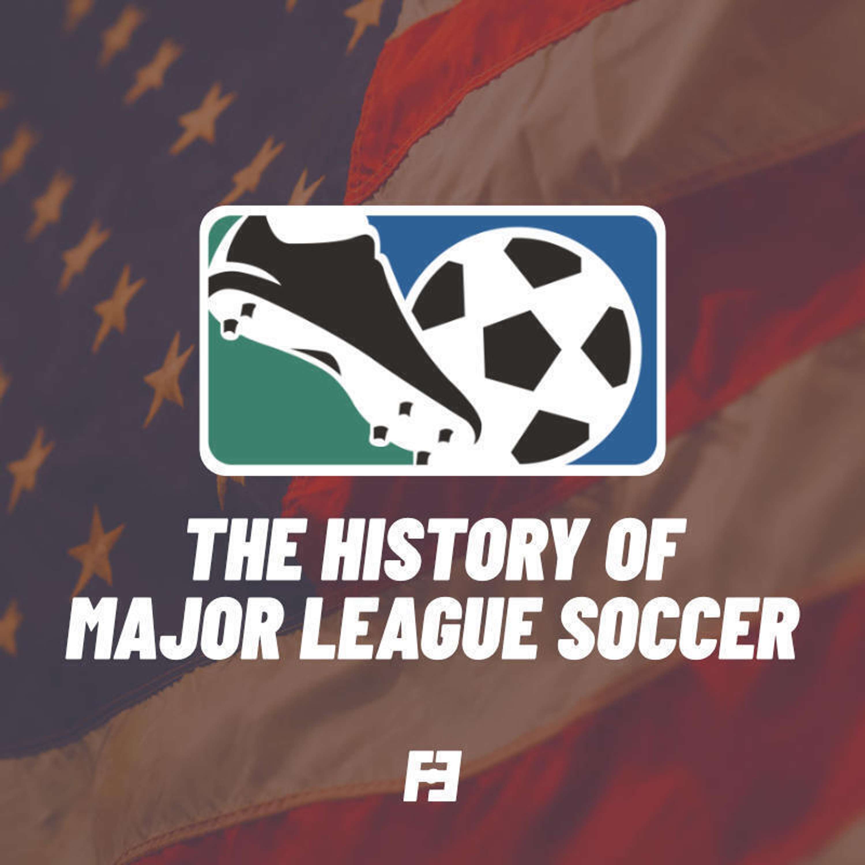 The History of Major League Soccer