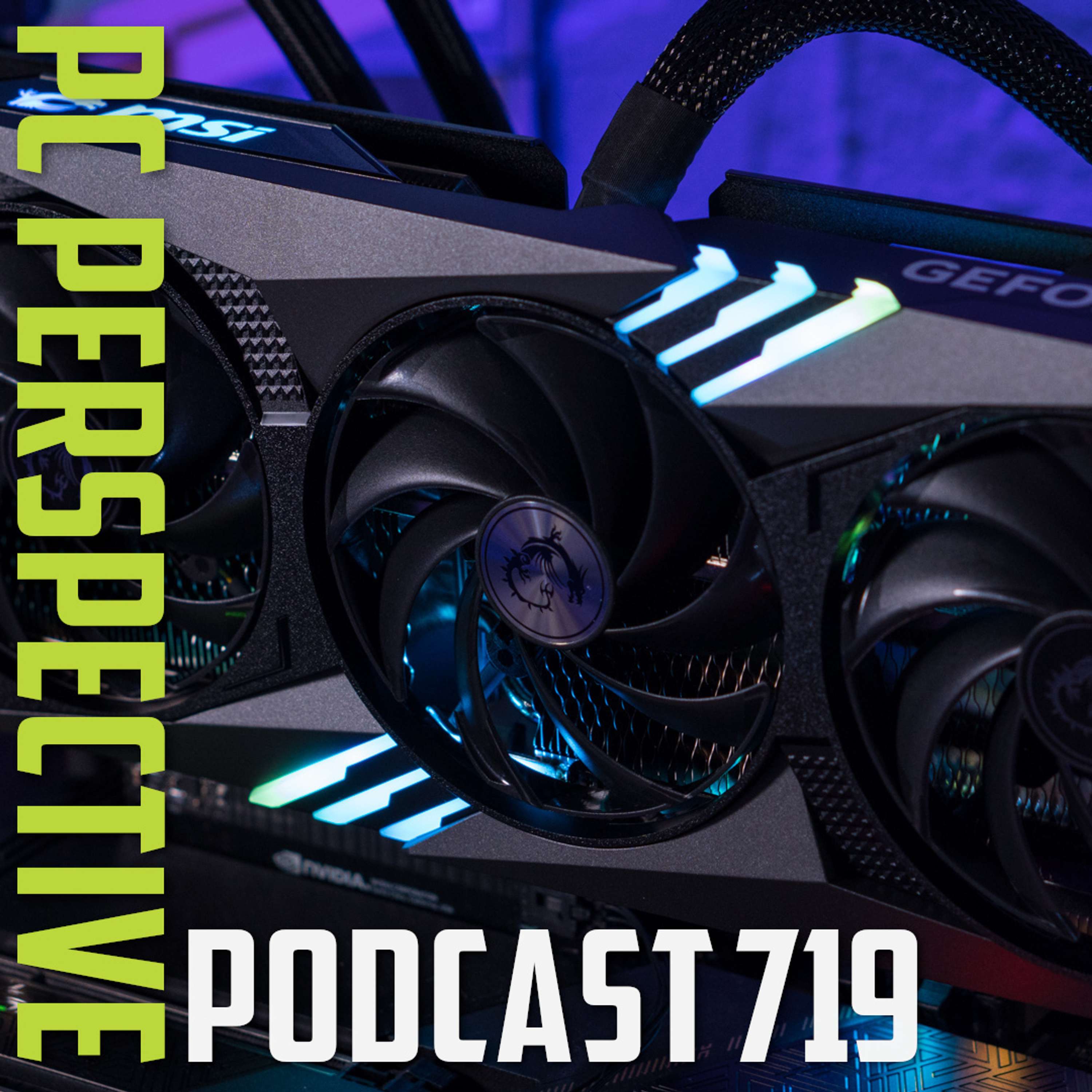 cover of episode Podcast 719 - RTX 4070 Price Cut Coming? MSI GAMING X Review, Intel Boosts Arc Perf Again, Netflix AAA Gaming and MORE!