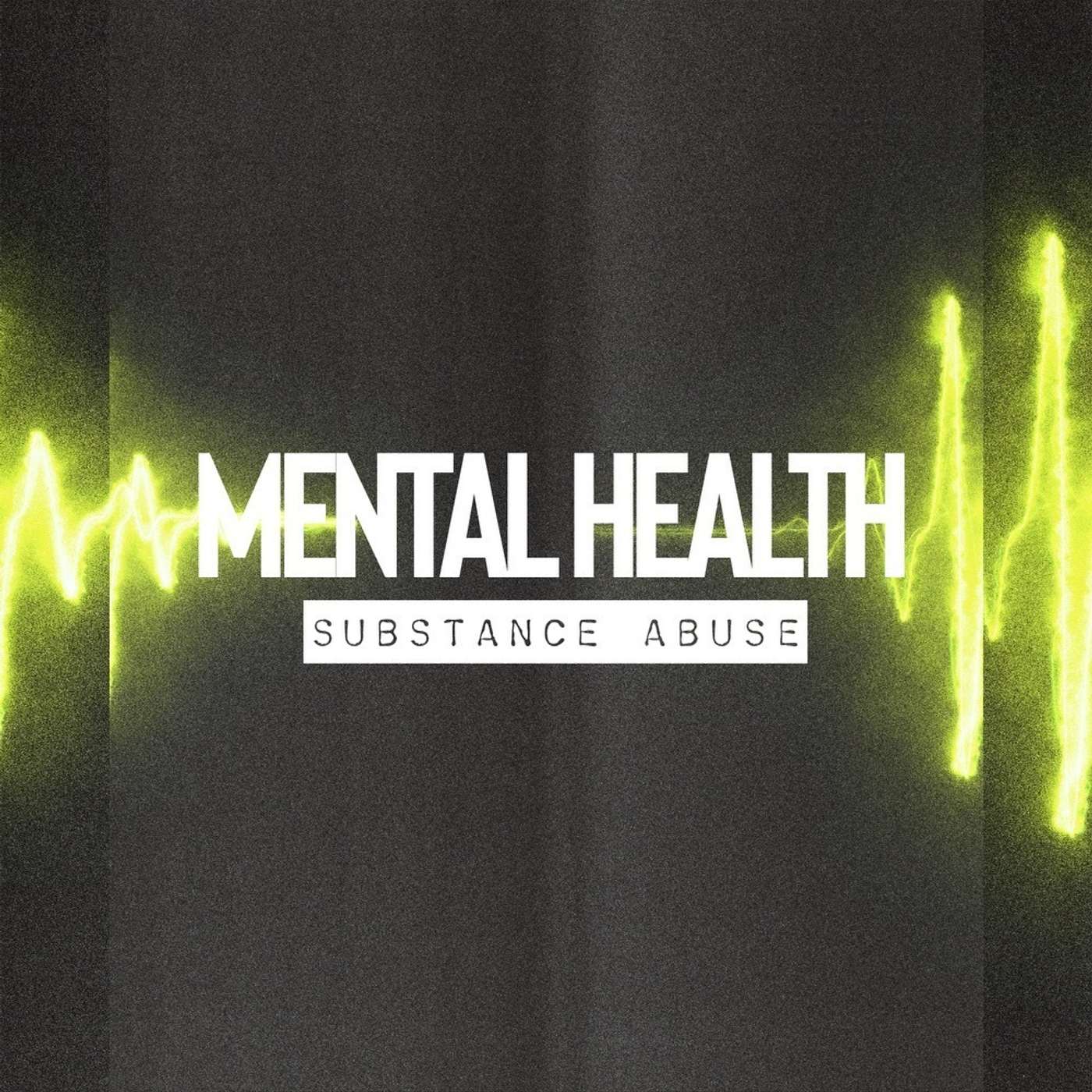 Mental Health: Substance Abuse episode artwork