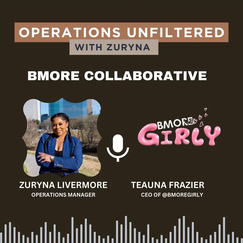 Bmore Collaborative (with Teauna Frazier - CEO of Bmore Girly)