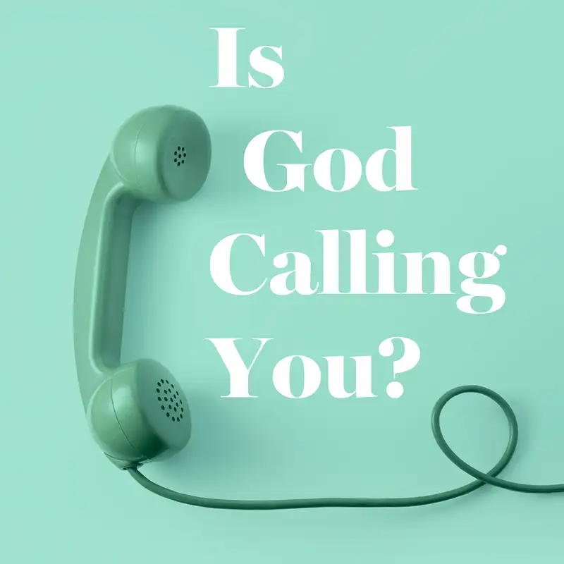 Is God Calling You?