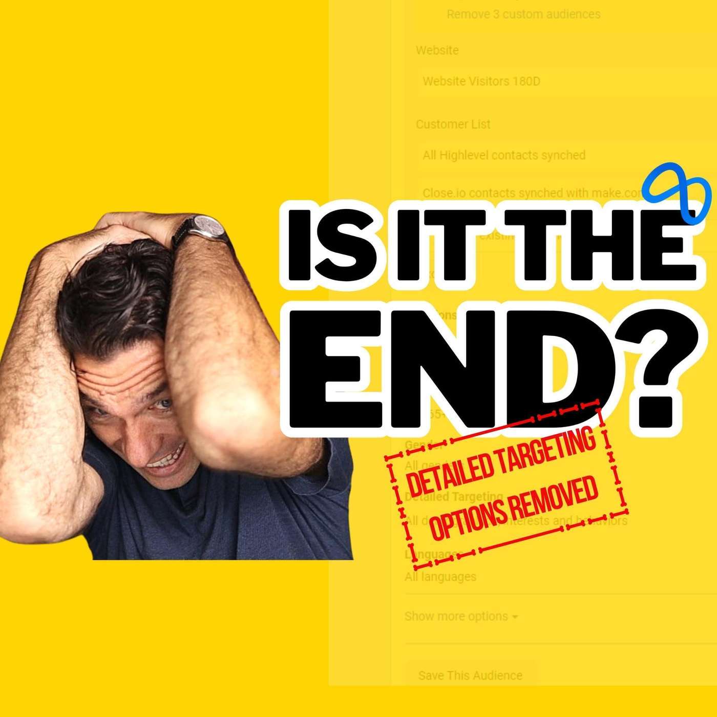 Is This the End of Facebook Ads? (Detailed Targeting Options Gone) Is This the End of Facebook Ads? (Detailed Targeting Options Gone)