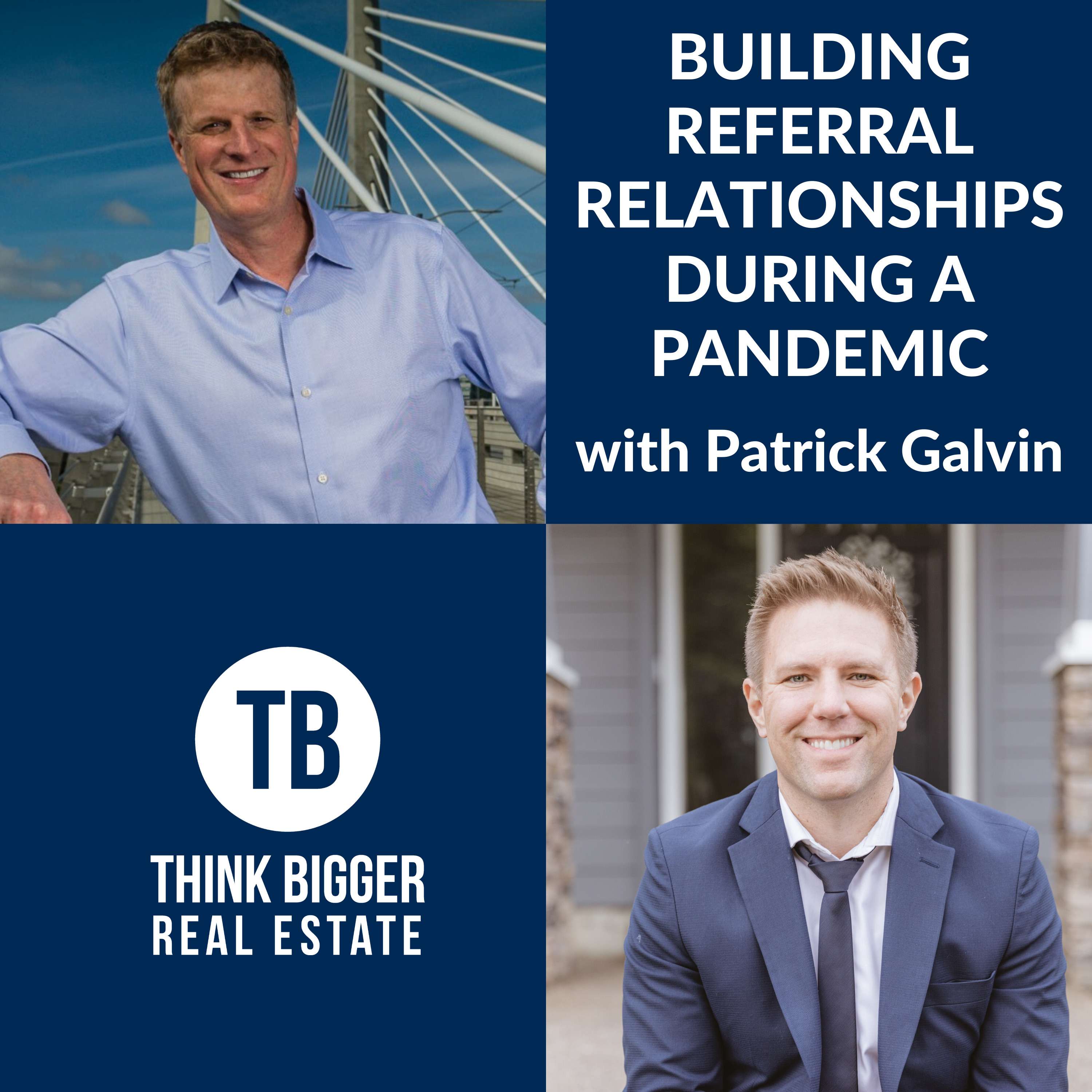 Building Referral Relationships During a Pandemic | Patrick Galvin