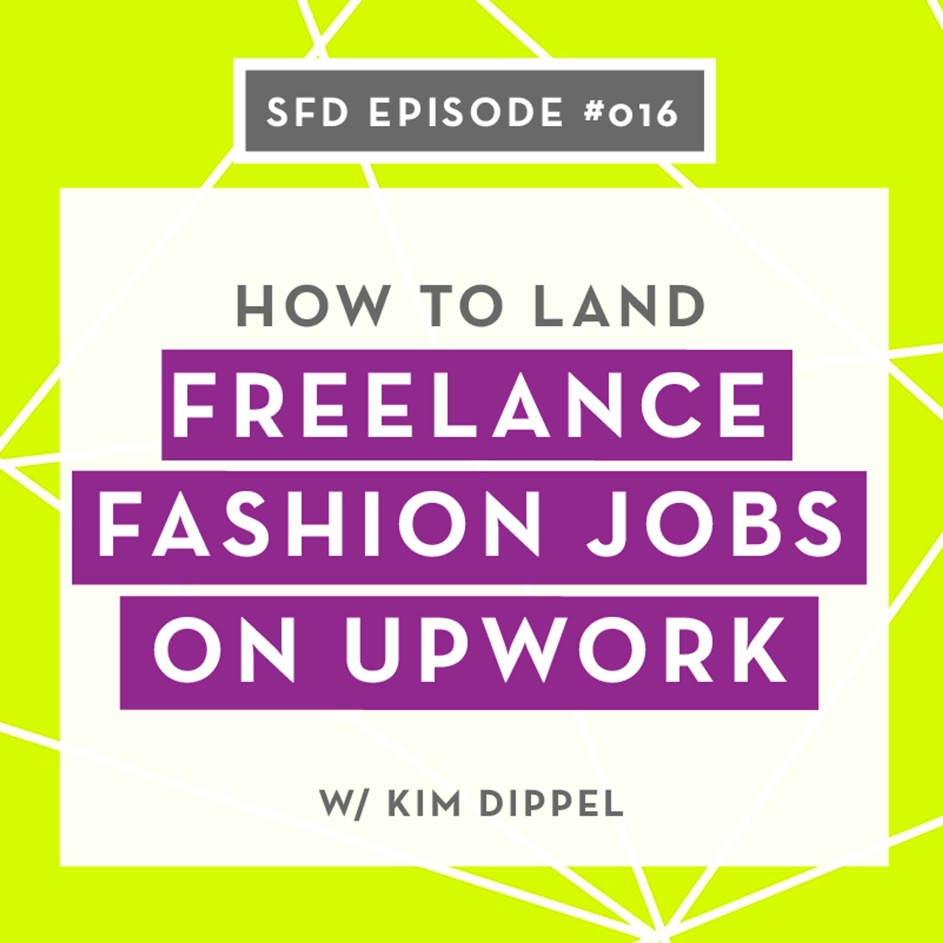 SFD 016: How to Get Freelance Fashion Design Jobs on Upwork