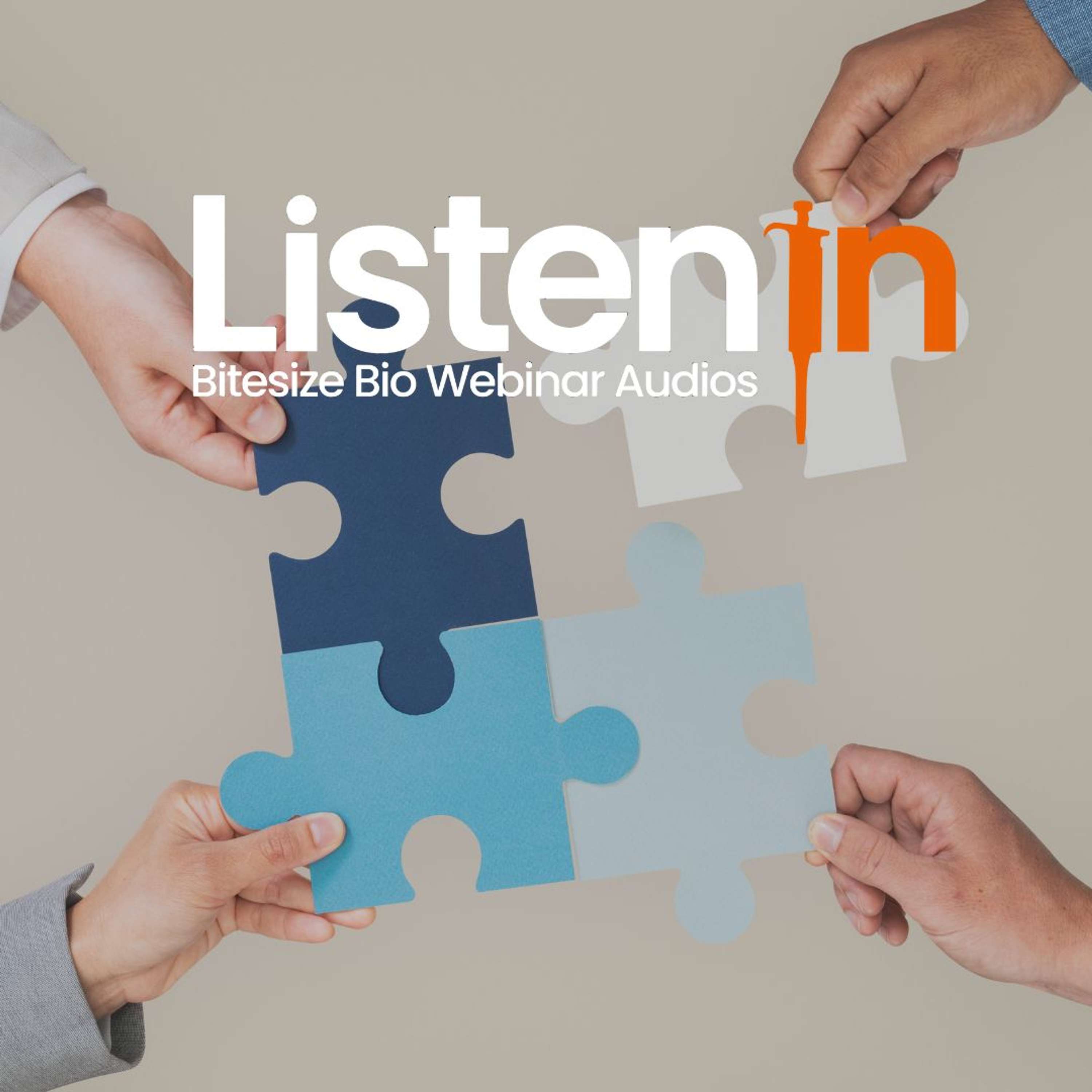 Listen In - Bitesize Bio Webinar Audios