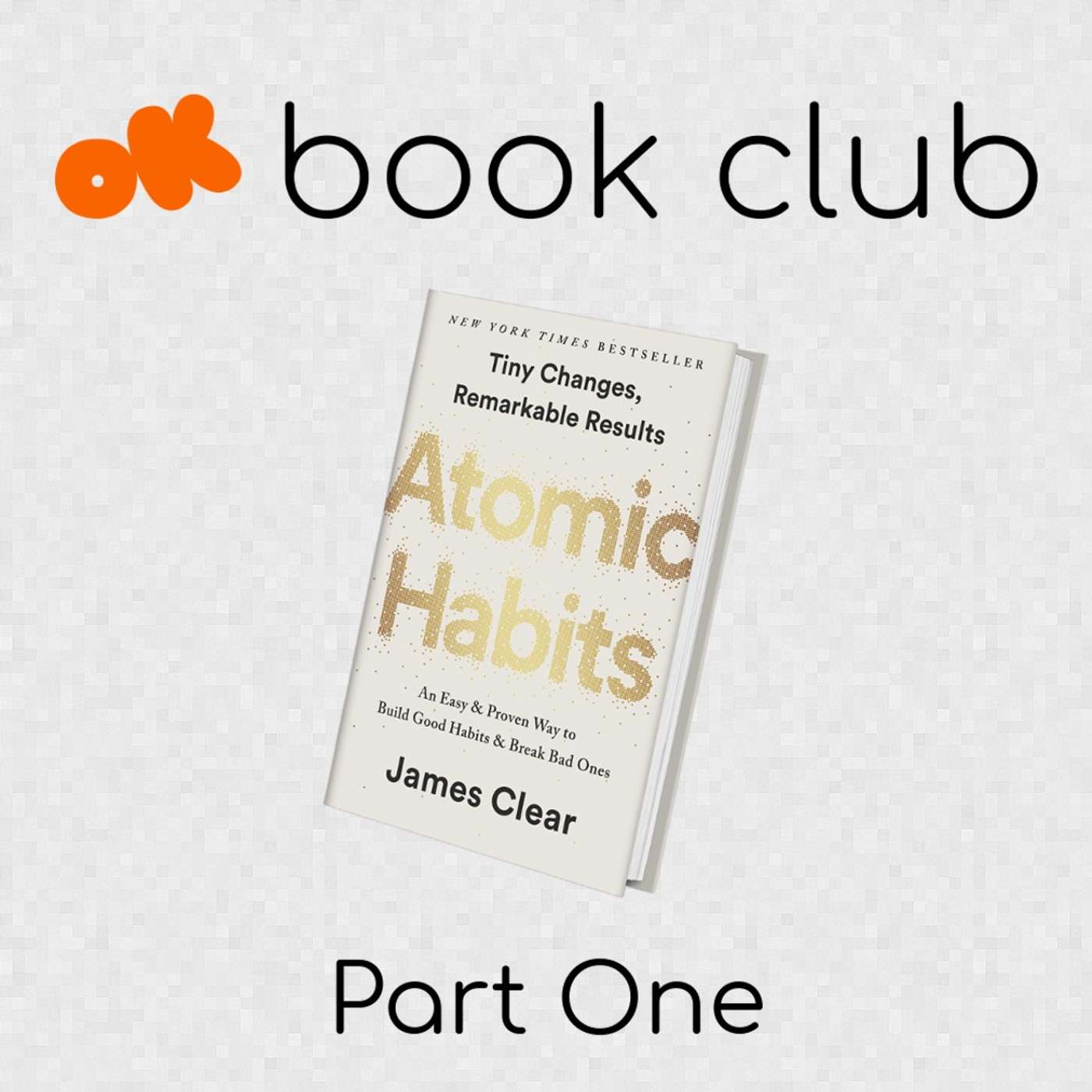017. Atomic Habits by James Clear - Part 1