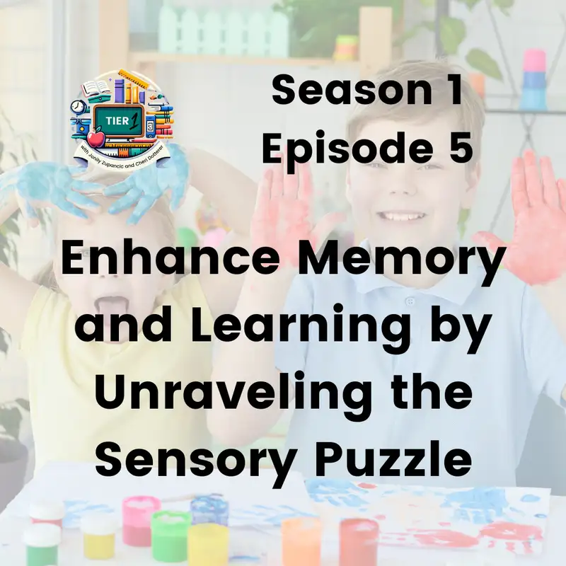 Enhance Memory and Learning by Unraveling the Sensory Puzzle: T1I S1 E5