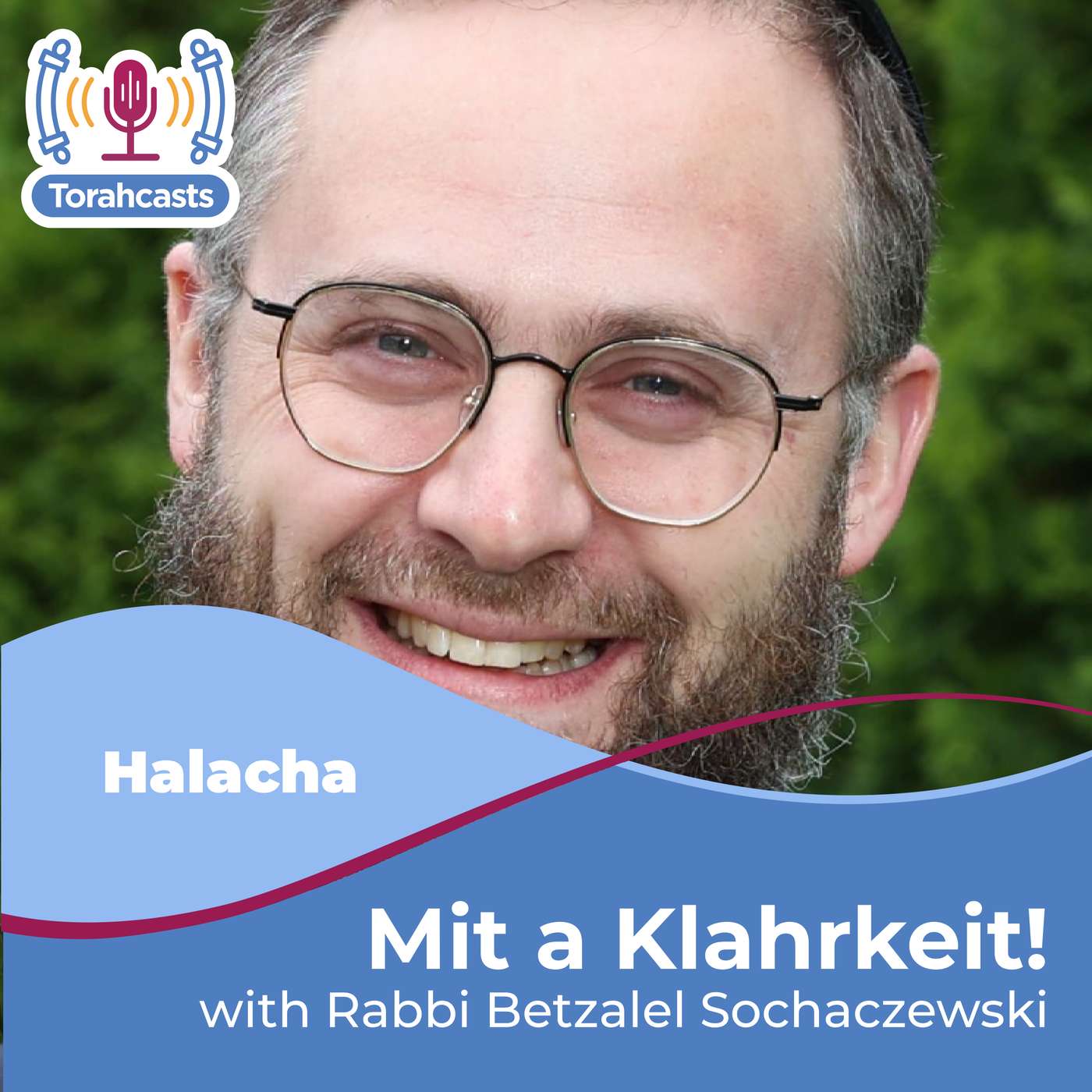Mit a Klahrkeit! podcast artwork