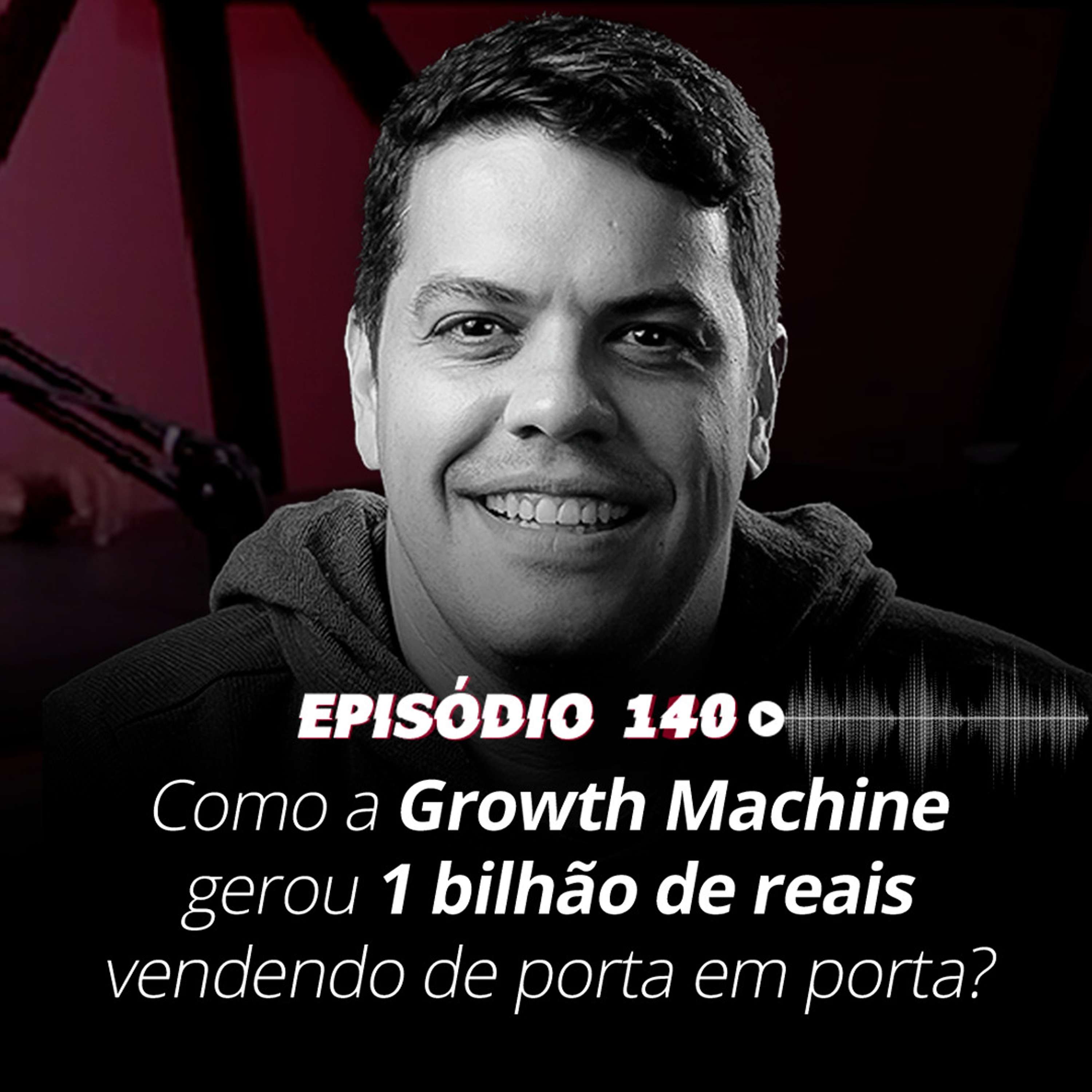 #140 - Conheça a Growth Machine | Com Thiago Reis