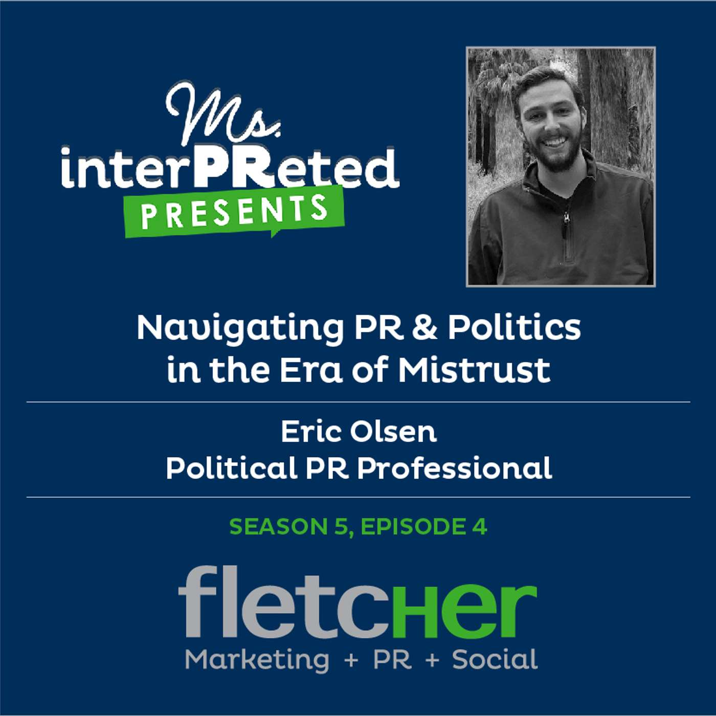 Eric Olsen: Navigating PR and Politics in the Era of Mistrust