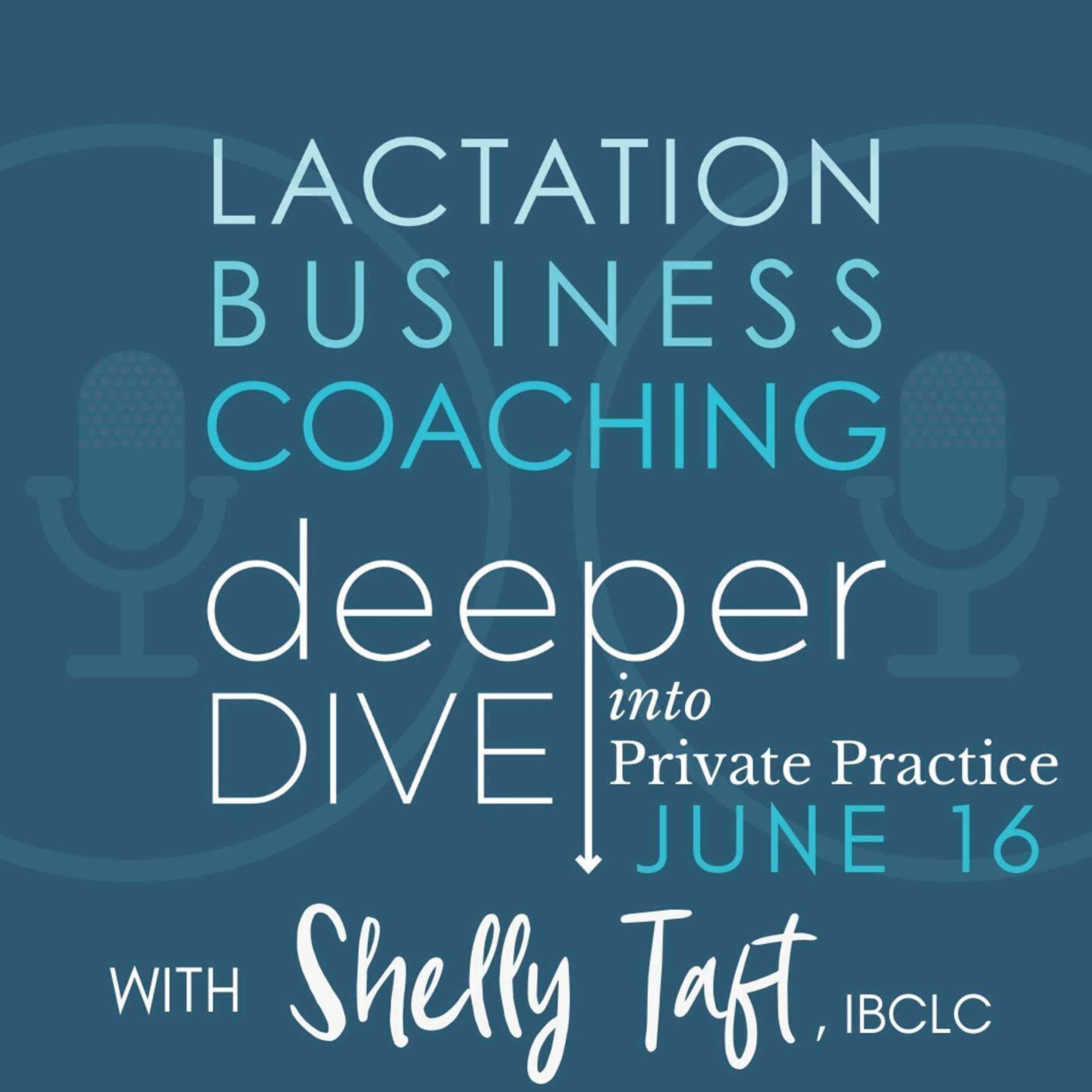 Promo: Deeper Dive in Private Practice With Shelly Taft, LPN, IBCLC, ISE, CBE