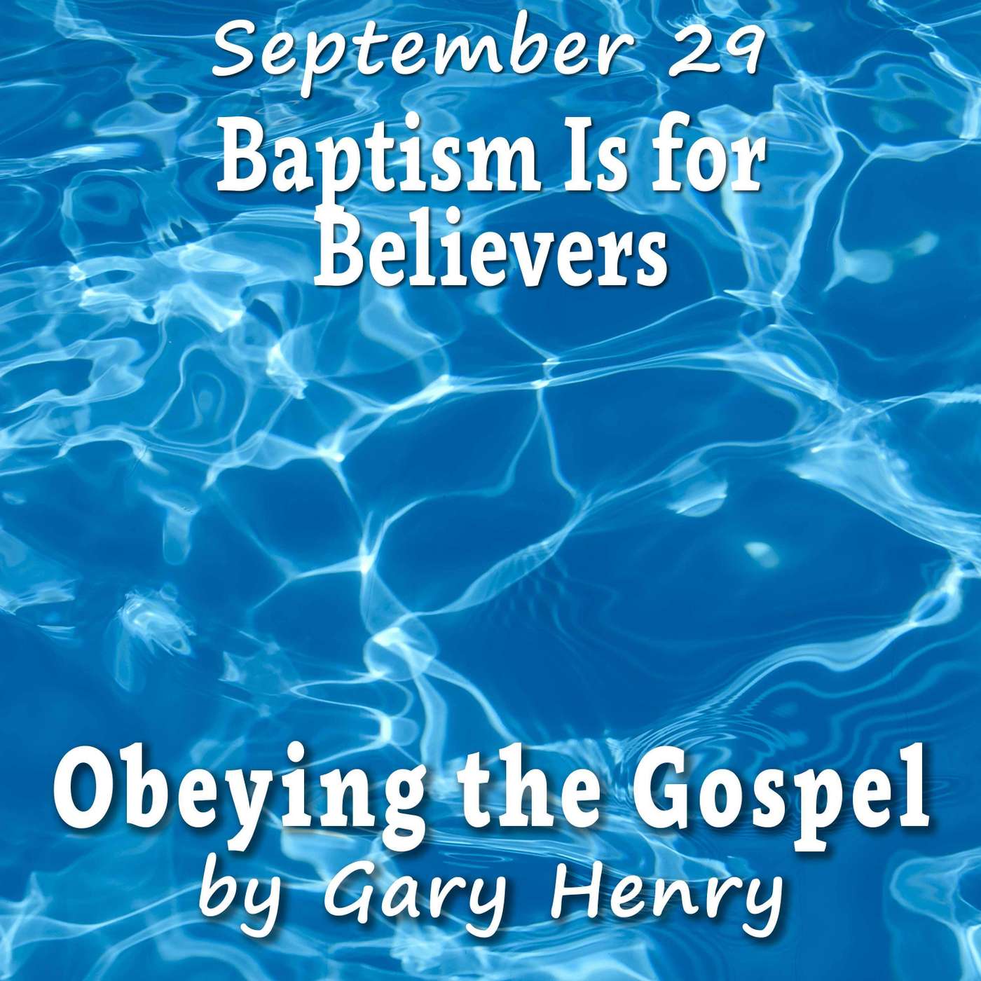 Baptism Is for Believers (September 29)