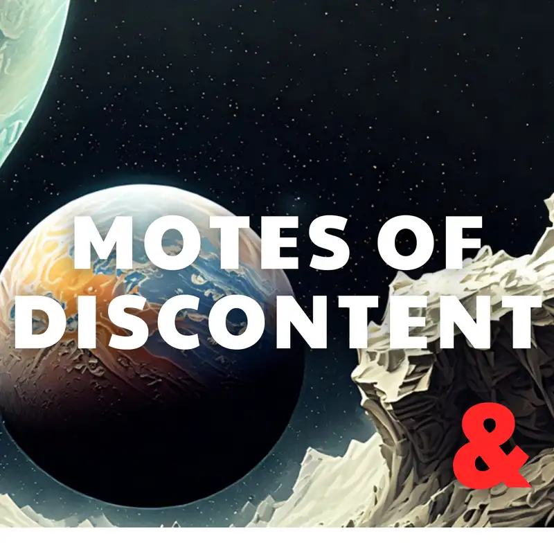 Motes of Discontent