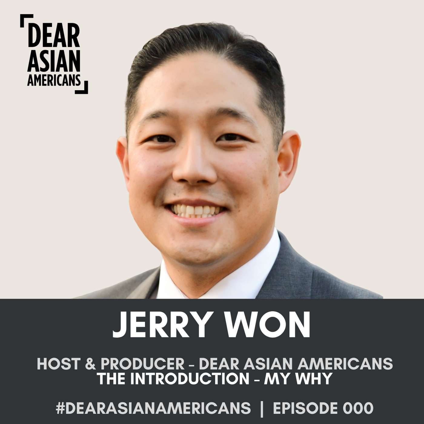 000 // Jerry Won // Host & Producer - Dear Asian Americans // The Introduction episode artwork