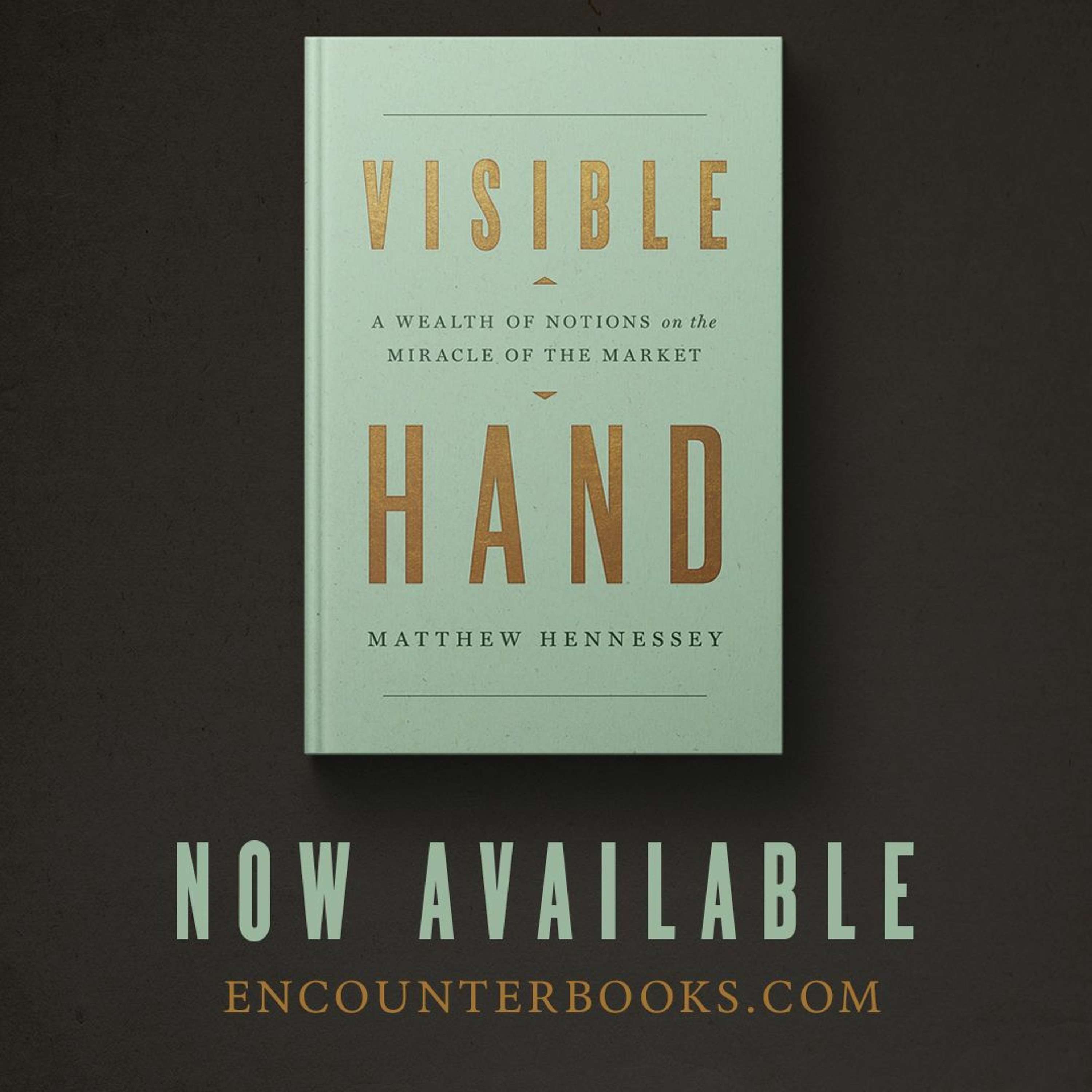 Matthew Hennessey: Visible Hand