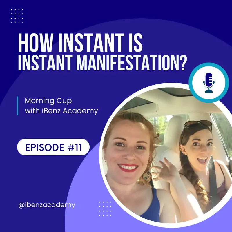 How Instant is Instant Manifestation - Morning Cup with iBenz Academy - Episode 11 (again)