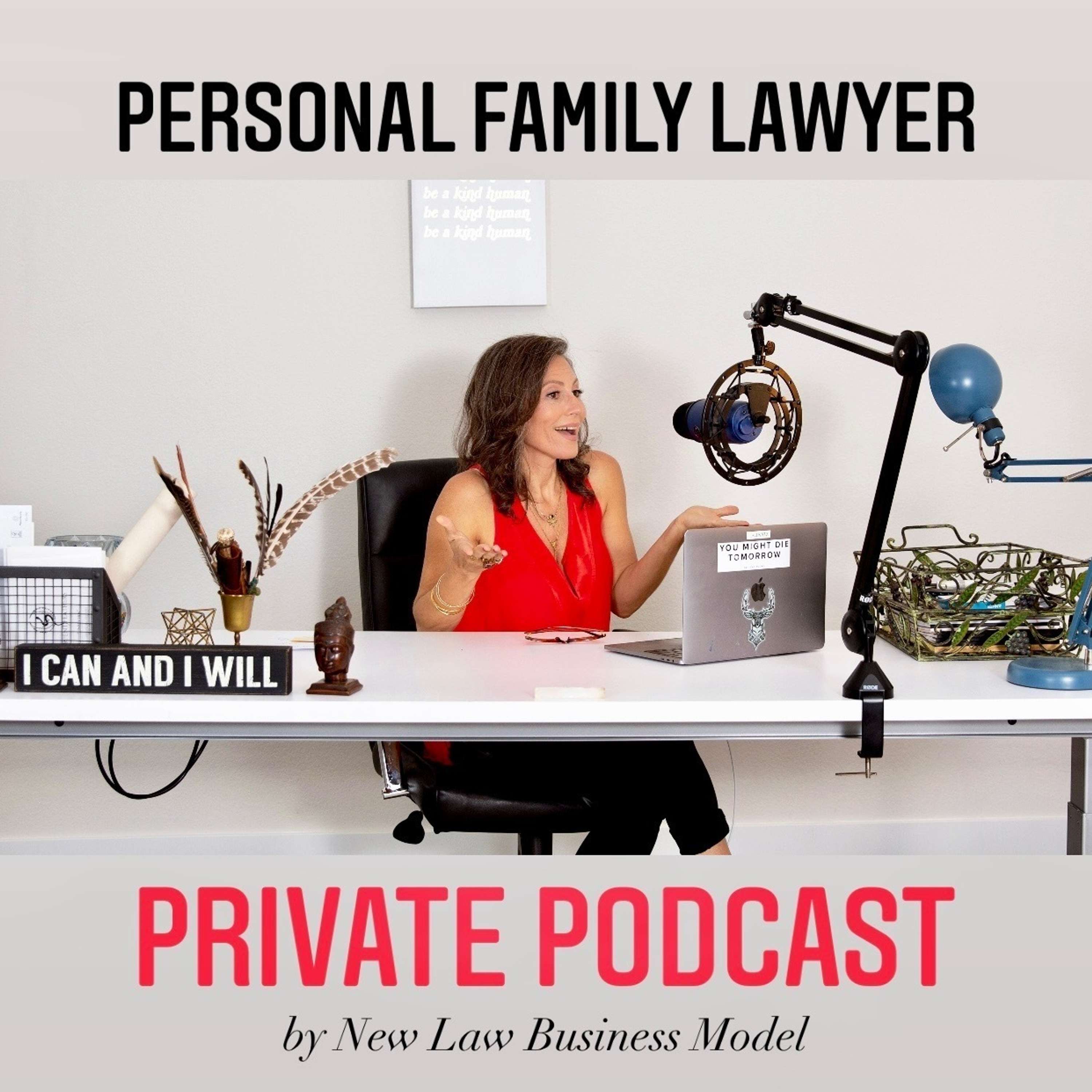 Personal Family Lawyer Private Podcast