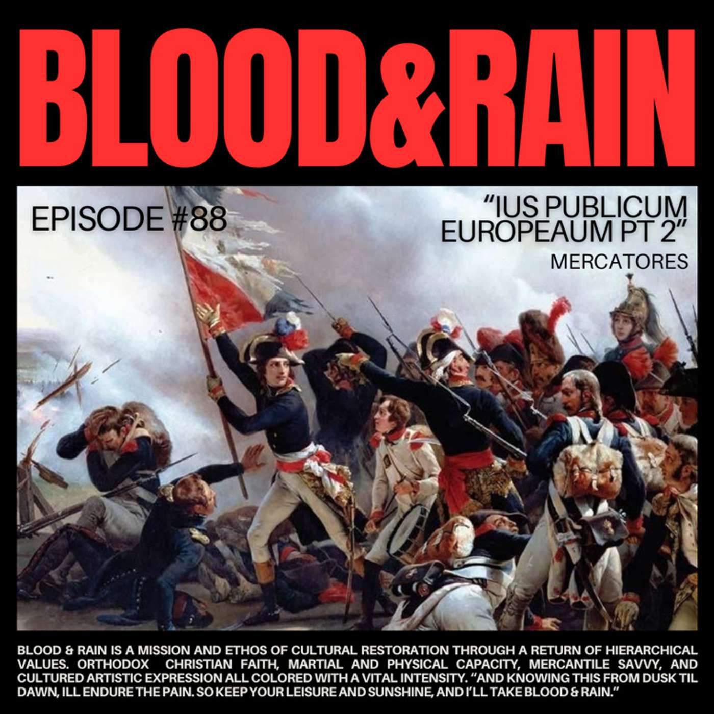 Blood & Rain Episode 88: Ius Publicum Europeaum Pt 2 Featuring: Mercatores Blood & Rain Episode 88: Ius Publicum Europeaum Pt 2 Featuring: Mercatores