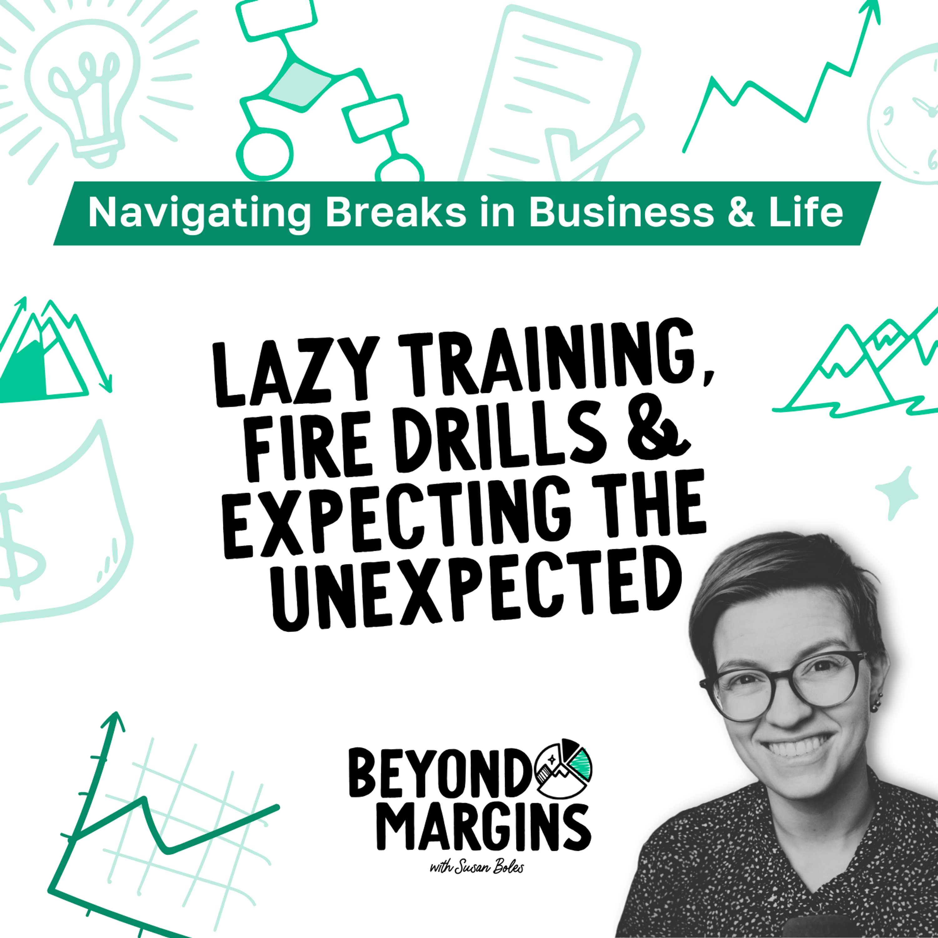 Lazy Training, Fire Drills & Expecting the Unexpected with Layla Pomper