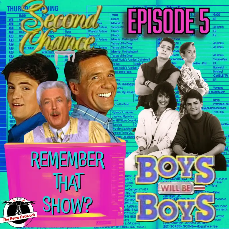 Remember That Show? Ep. 5: Second Chance/Boys Will Be Boys