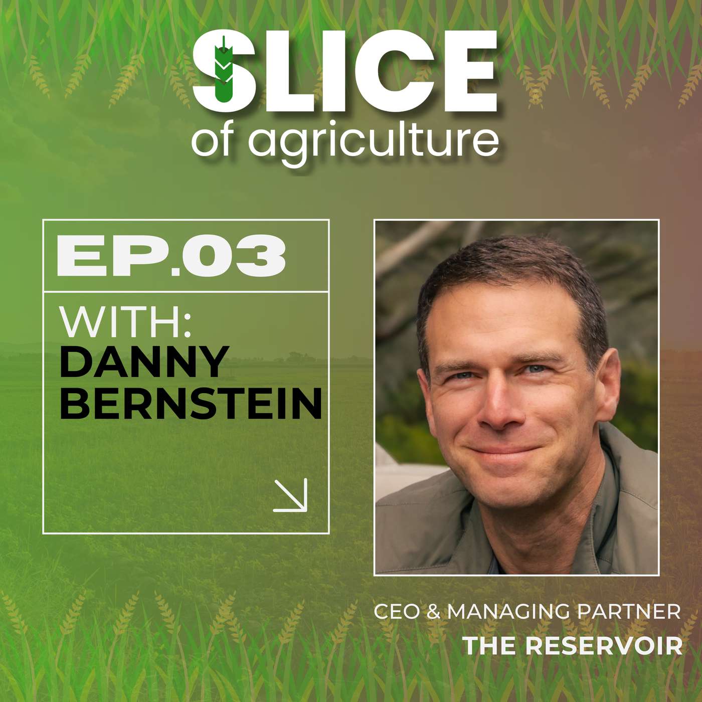 #3 - Danny Bernstein, CEO & Managing Partner at The Reservoir