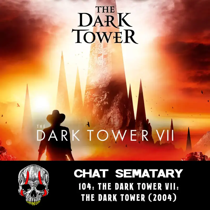 The Dark Tower VII: The Dark Tower (2004)