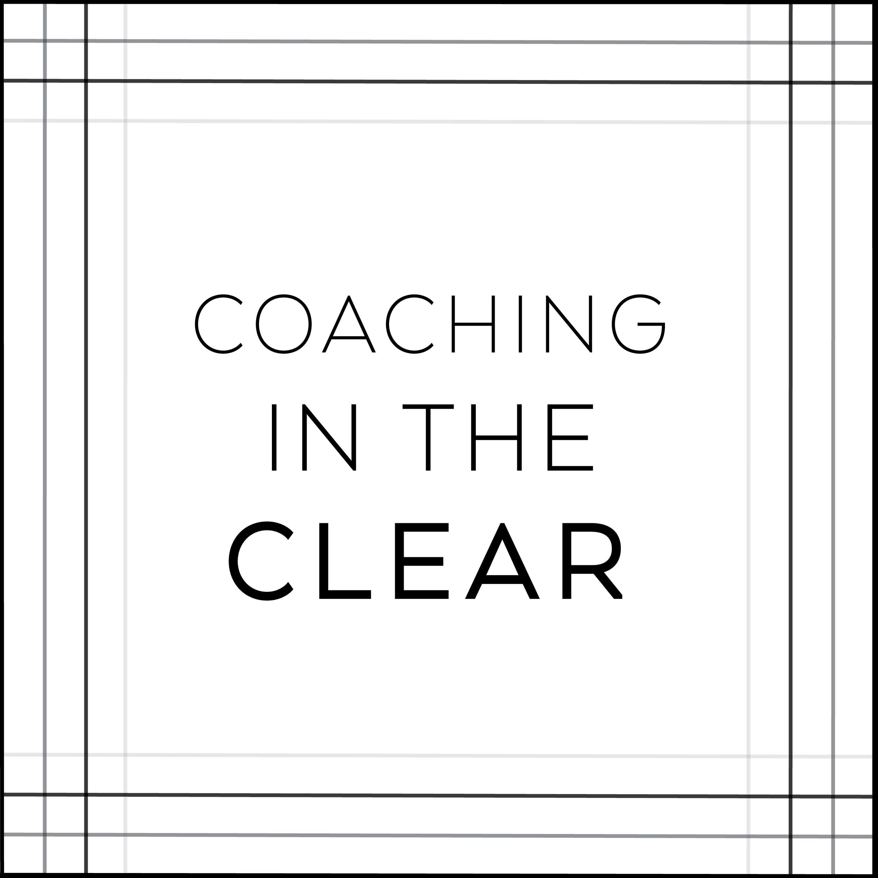 Coaching in the Clear