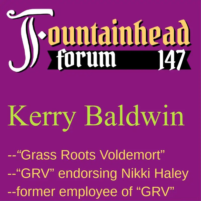 FF-147: Kerry Baldwin on an allegedly libertarian organization's endorsement of Nikki Haley
