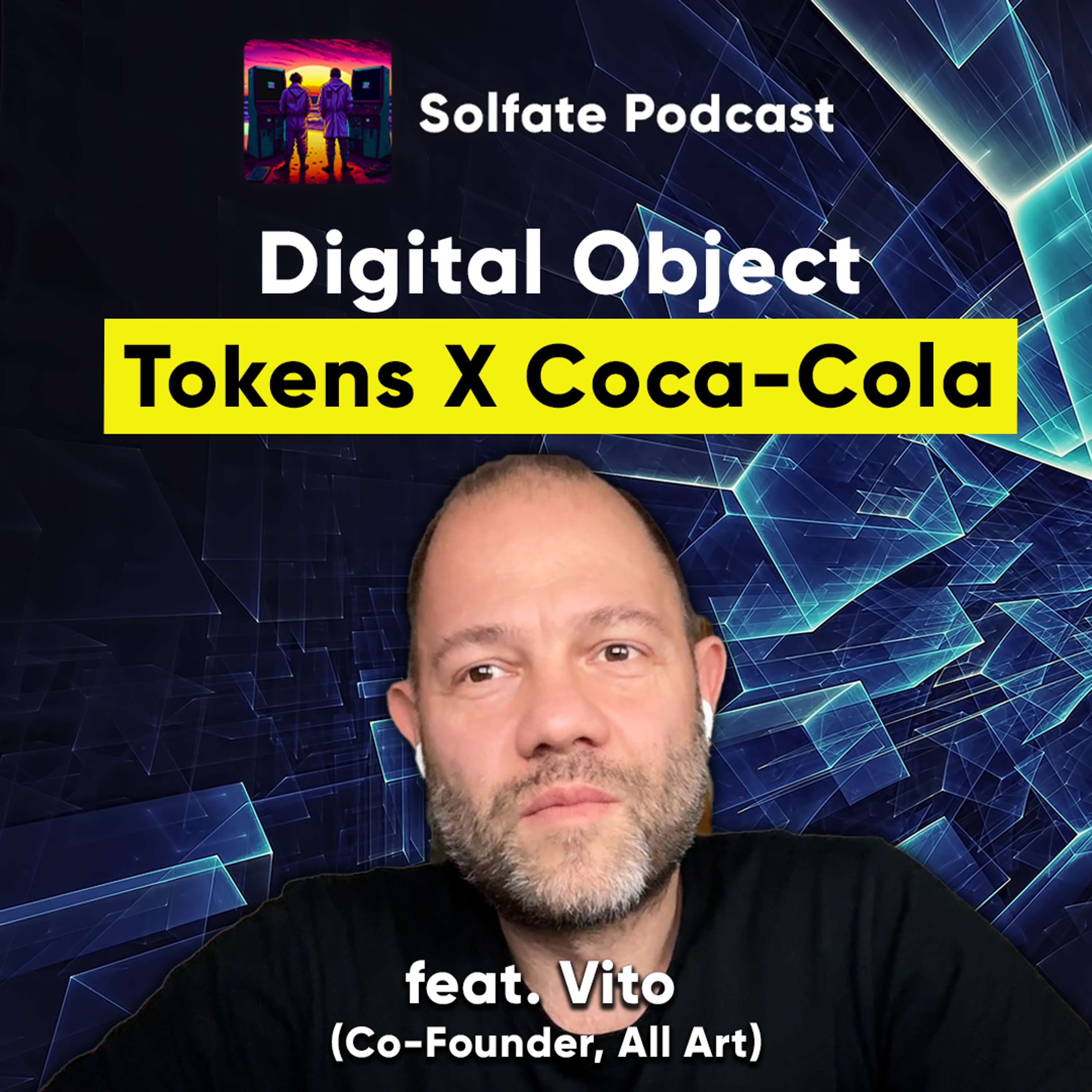 Digital Object Tokens x Coca-Cola on Solana (feat. Vito, founder All Art)