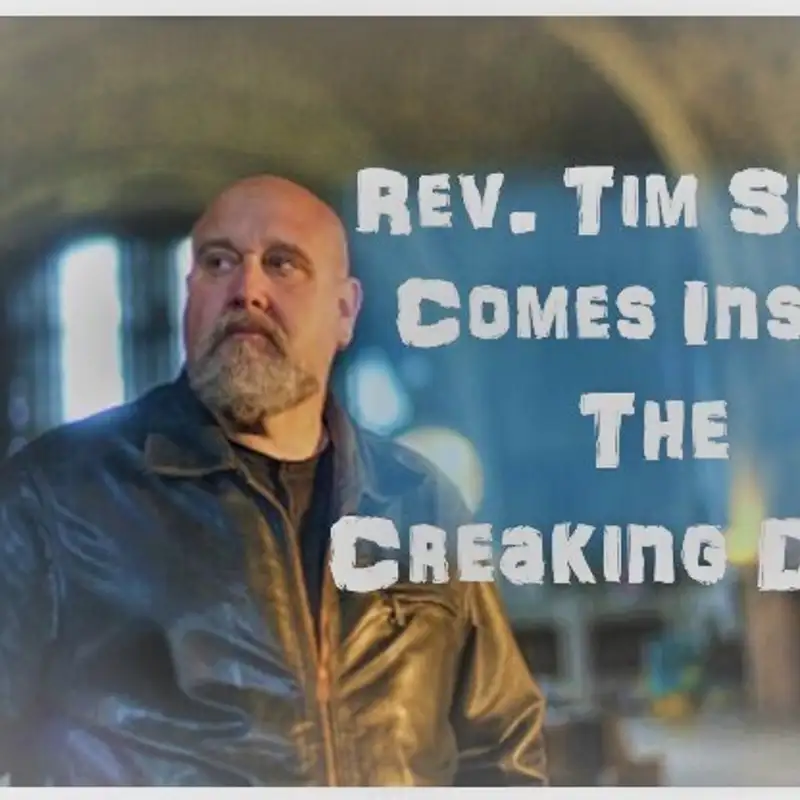 The Creaking Door Paranormal Radio with Rev. Tim Shaw