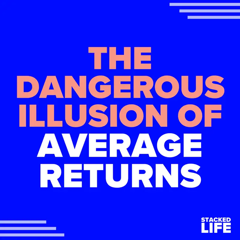 16: The Dangerous Illusion of Average Returns