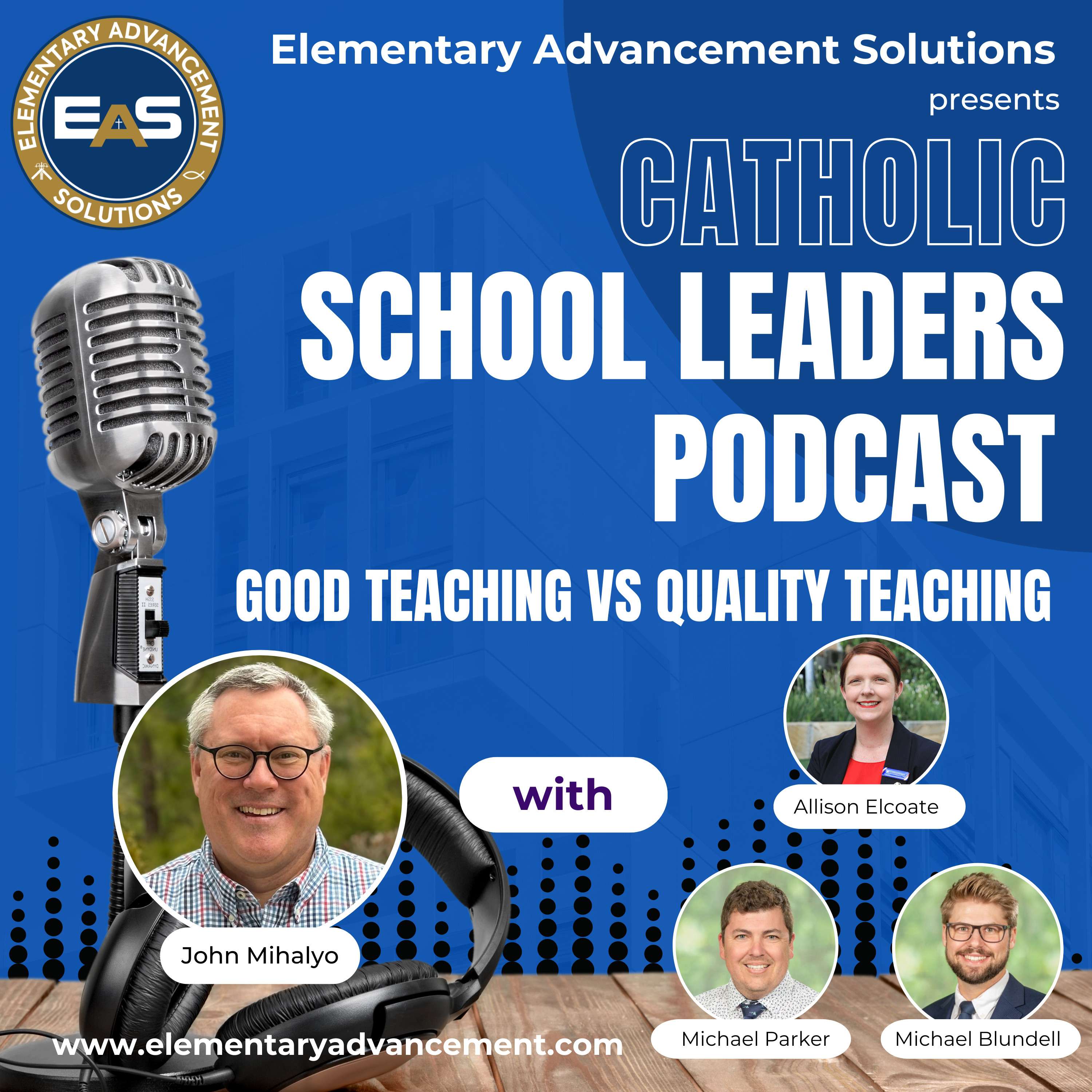 Good Teaching vs. Quality Teaching with Allison Elcoate, Michael Parker and Michael Blundell