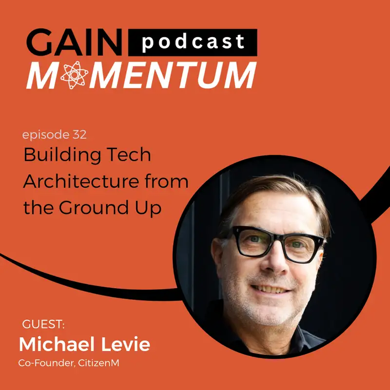Building Tech Architecture from the Ground Up | with Michael Levie
