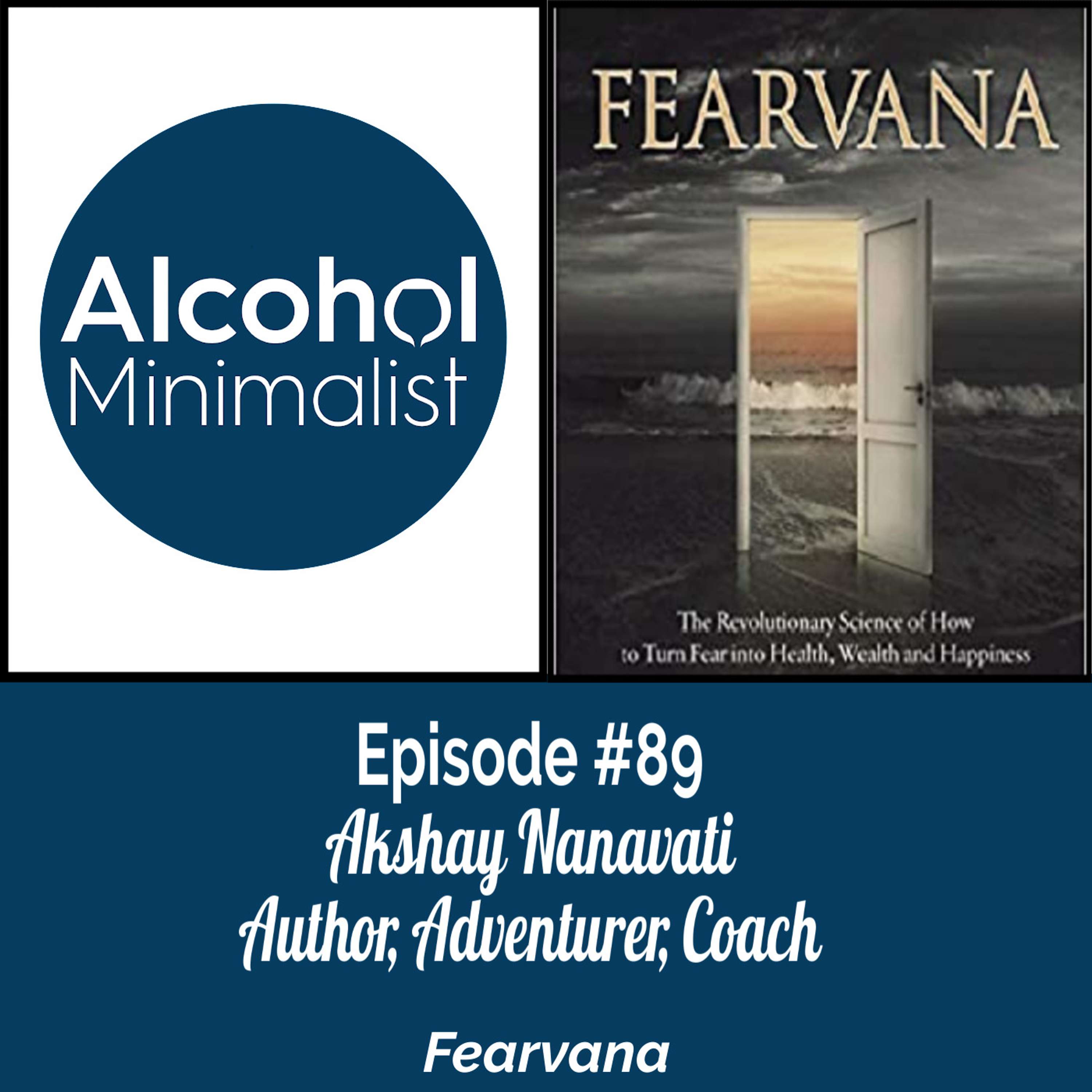 cover of episode Fearvana: The Revolutionary Science of How to Turn Fear into Health, Wealth and Happiness with Akshay Nanavati