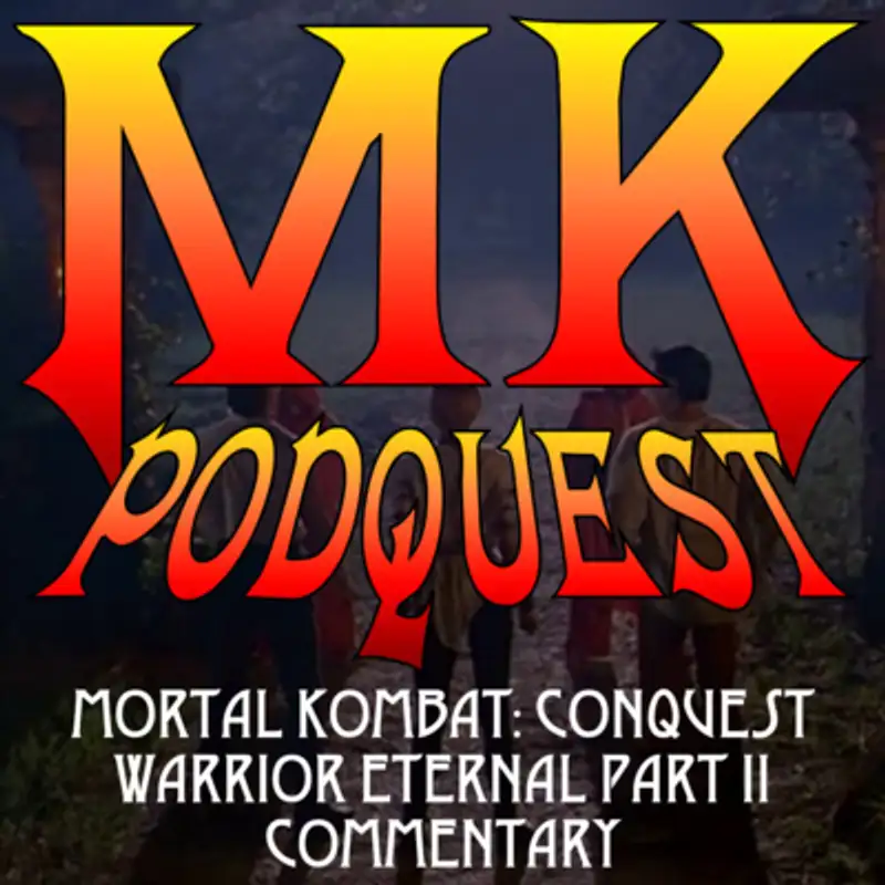 Commentary: Mortal Kombat Conquest - Warrior Eternal Part II