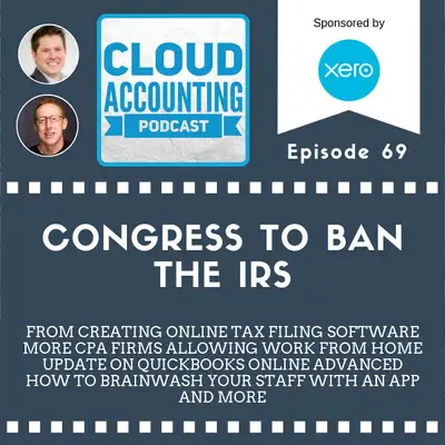 Artwork for Congress to ban IRS from creating online tax filing software, more CPA firms allowing work from home, update on QuickBooks Online Advanced, and how to brainwash your staff with an app