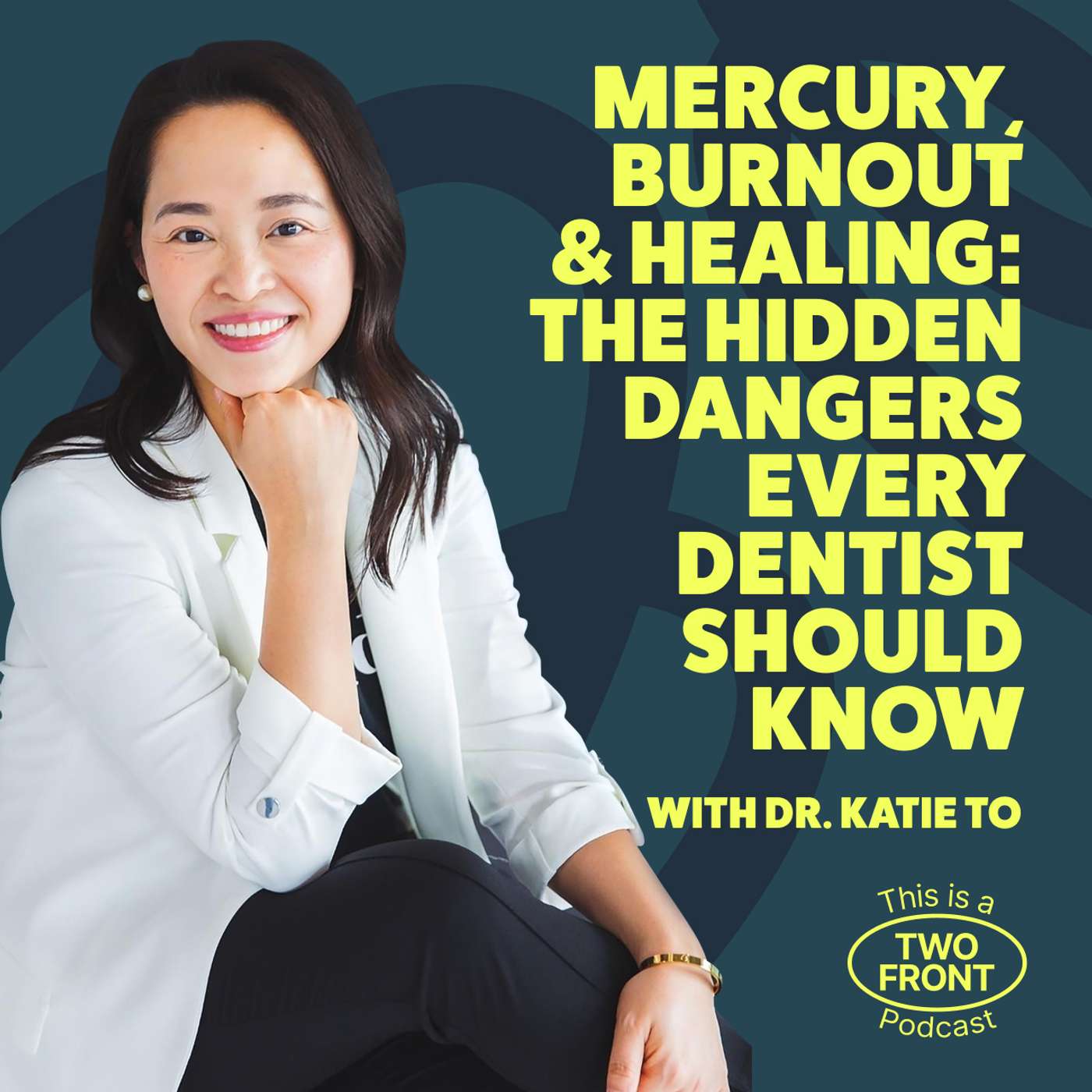 The Hidden Dangers Every Dentist Should Know with Dr. Katie To