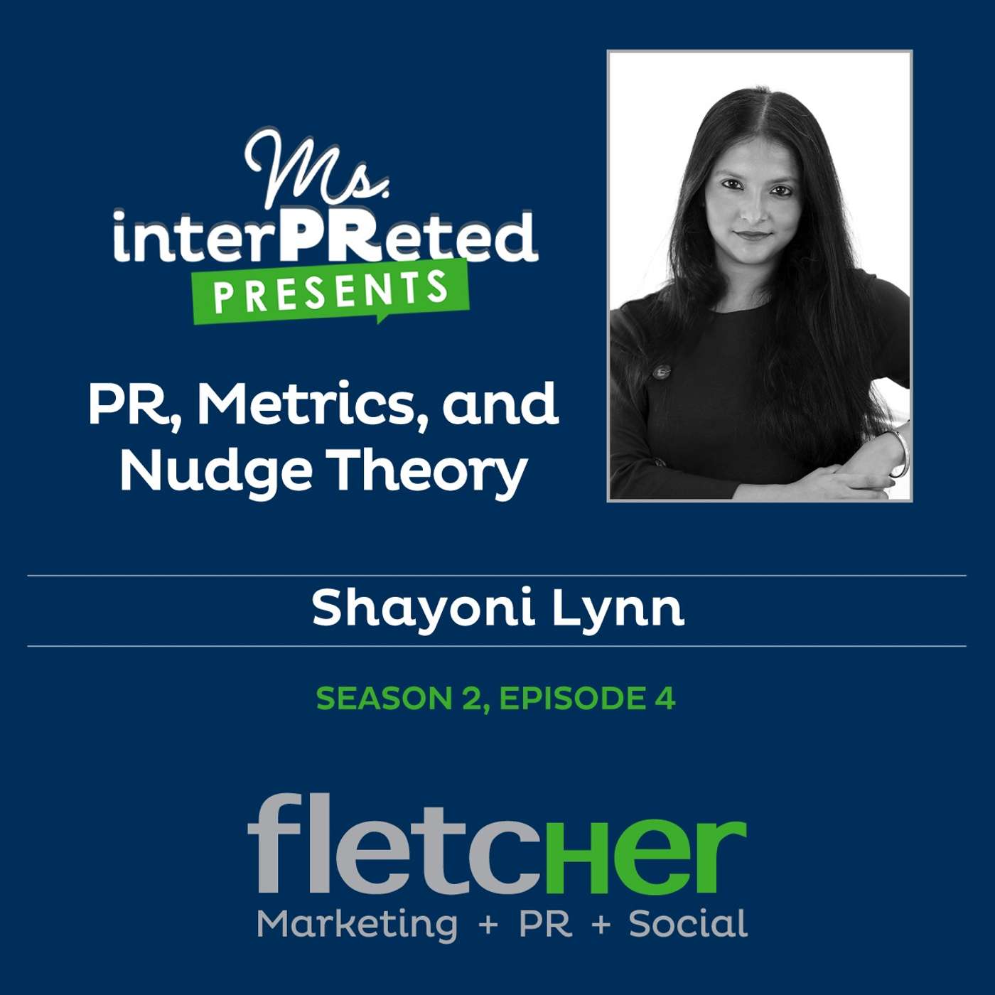 PR, Metrics, and Nudge Theory: Shayoni Lynn