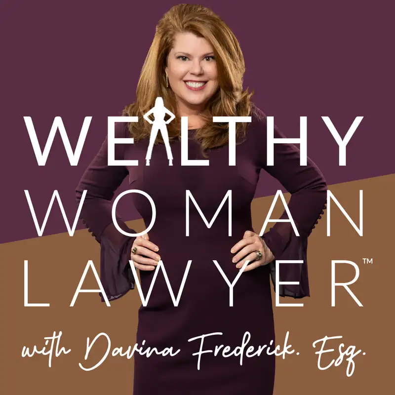Wealthy Woman Lawyer Podcast, Helping you create a profitable, sustainable law firm you love