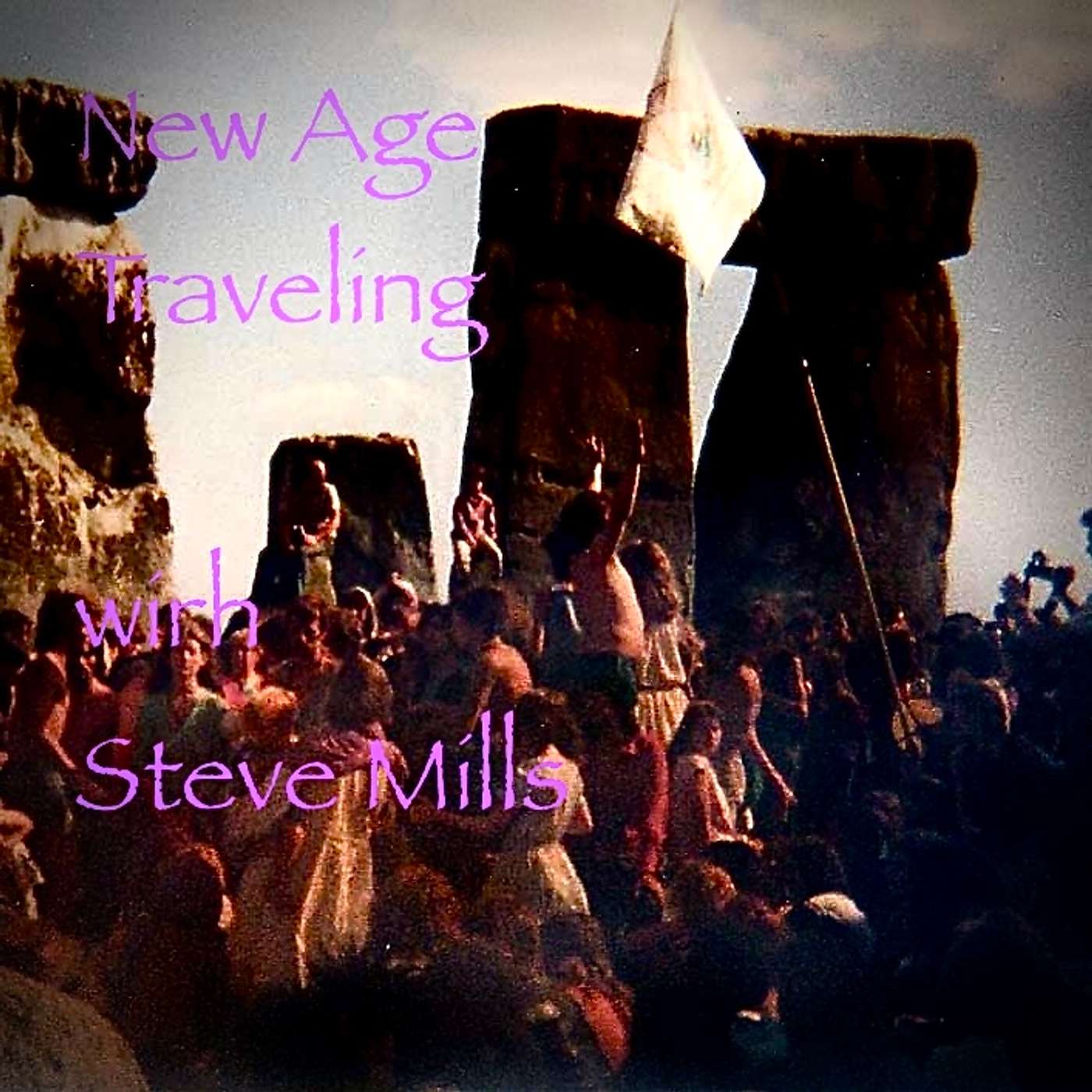 New Age Traveling with Steve Mills
