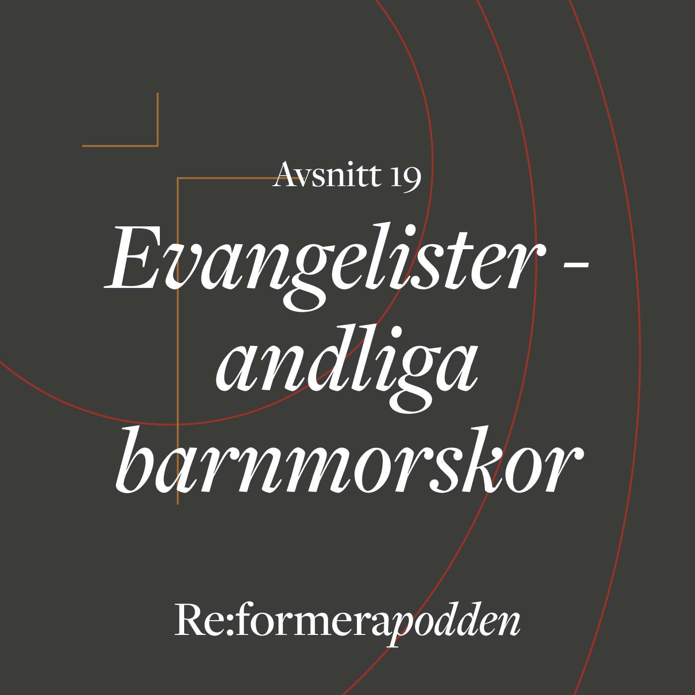 Avsnitt 19 - Evangelister - andliga barnmorskor