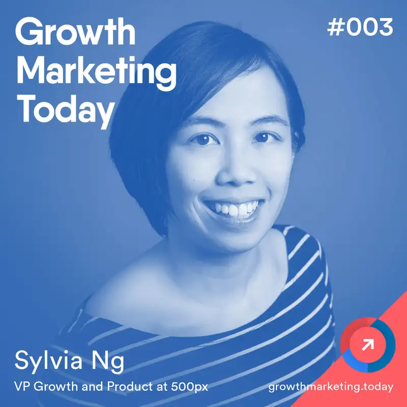 GMT003: Sylvia Ng - VP of Growth and Product at 500px