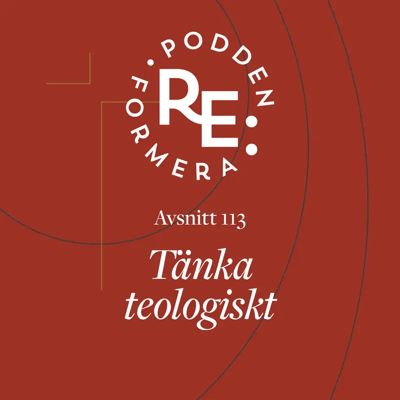 Avsnitt 113 - Tänka teologiskt 