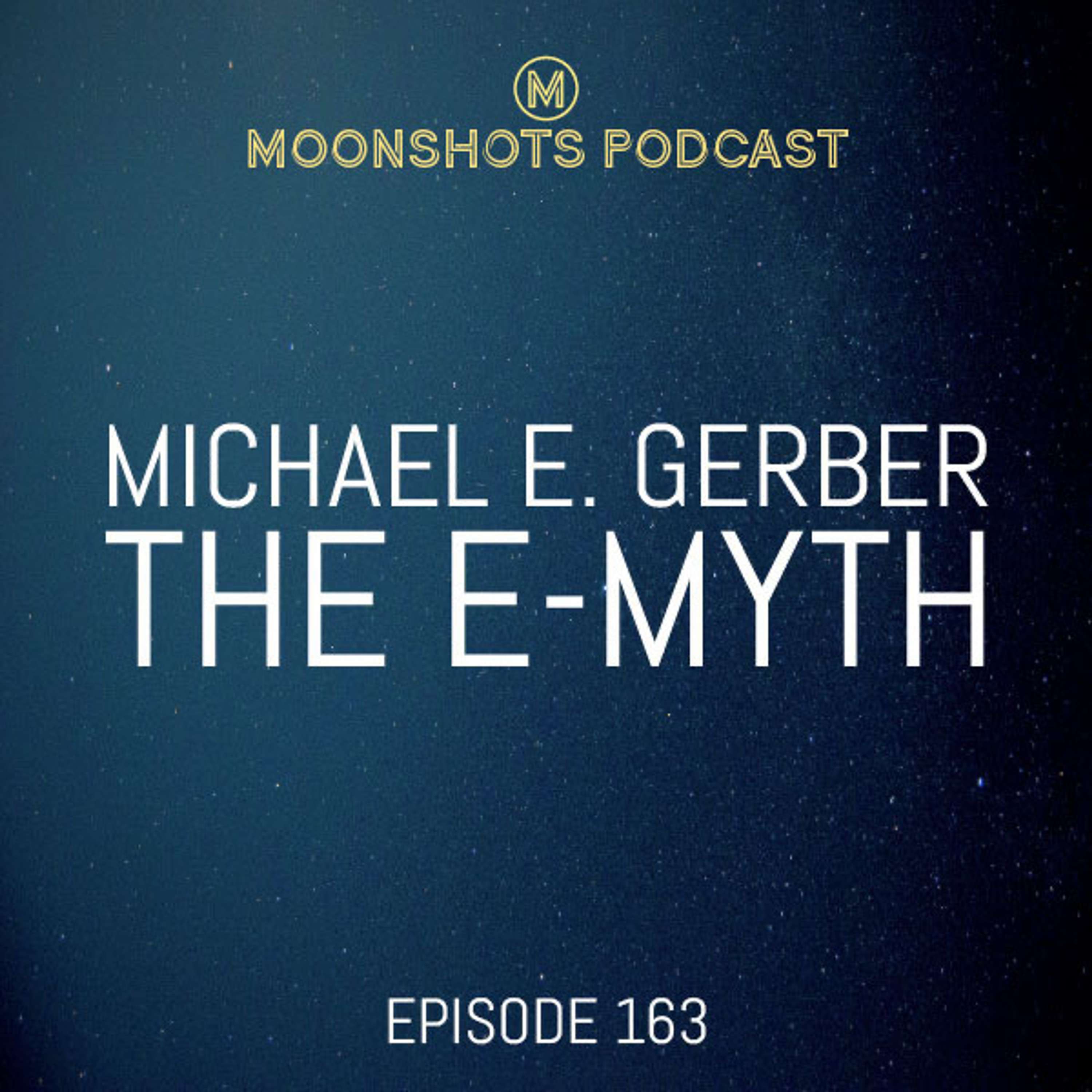 Michael E Gerber: The E-Myth