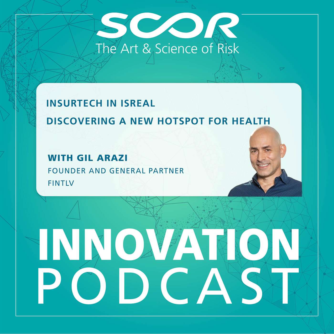 Insurtech Israel - discovering a new hot spot for health with Gil Arazi