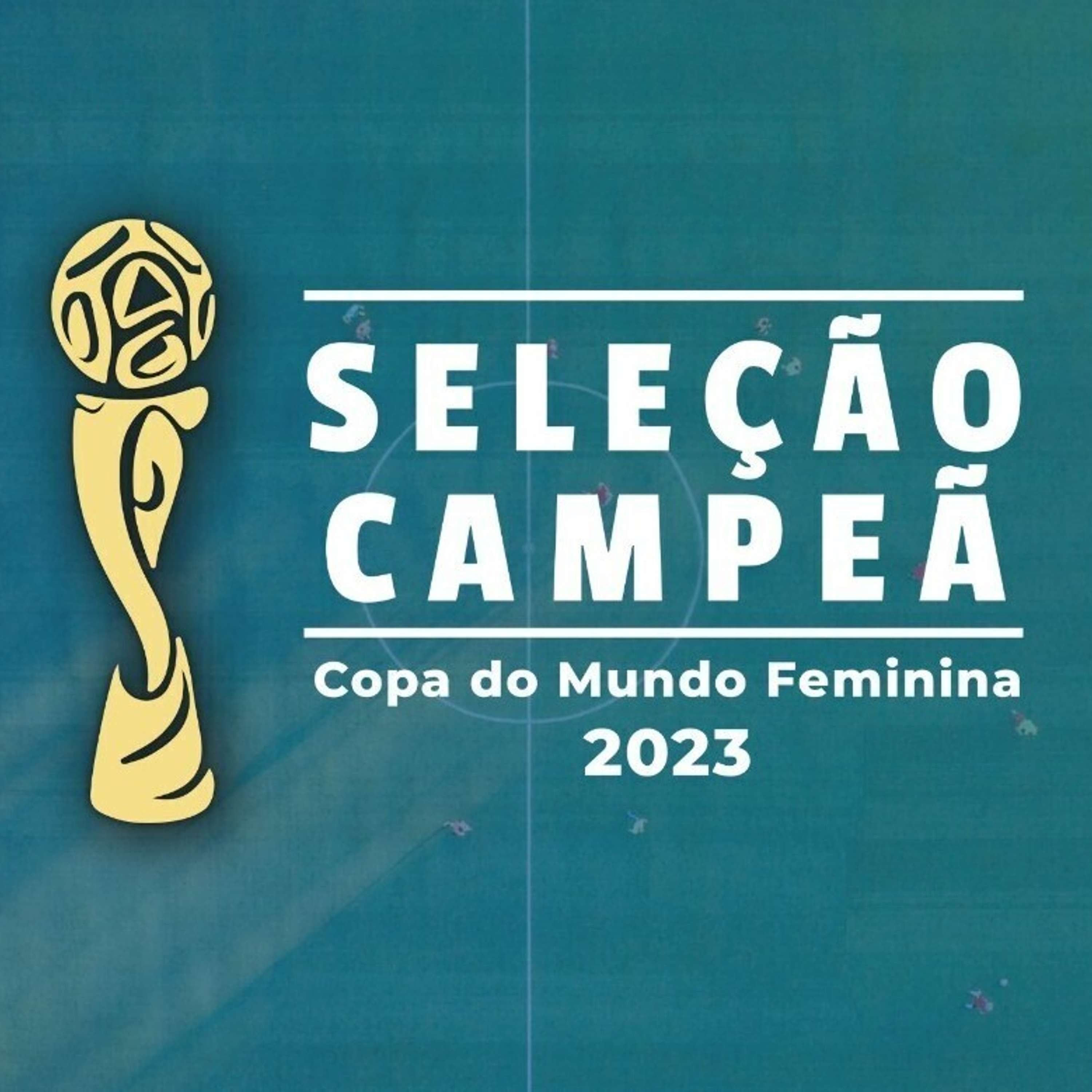 Seleção Campeã (Mundial Feminino) #2