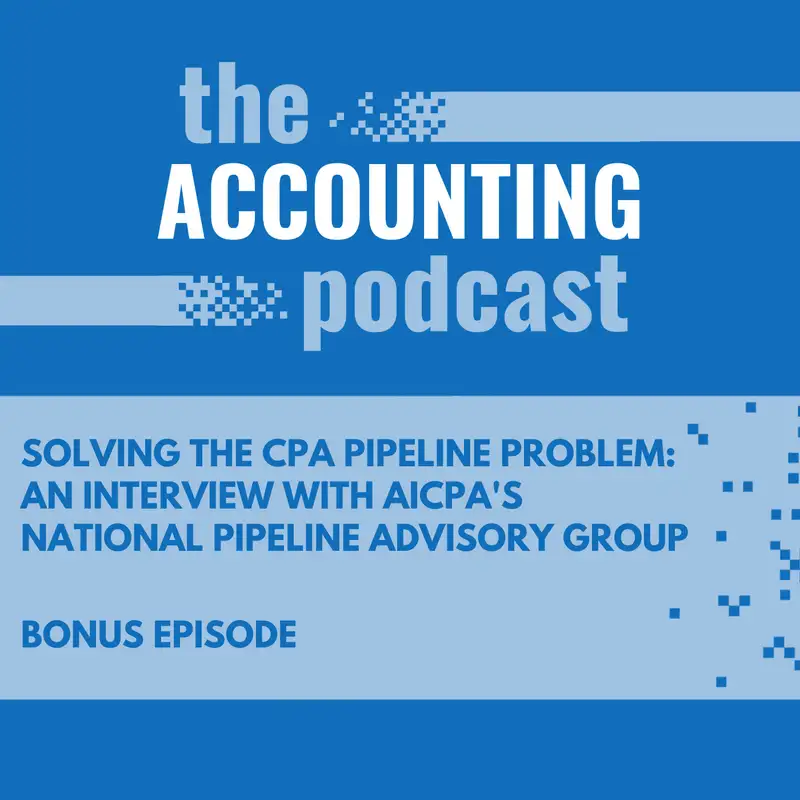 Solving the CPA Pipeline Problem: An Interview with AICPA's National Pipeline Advisory Group