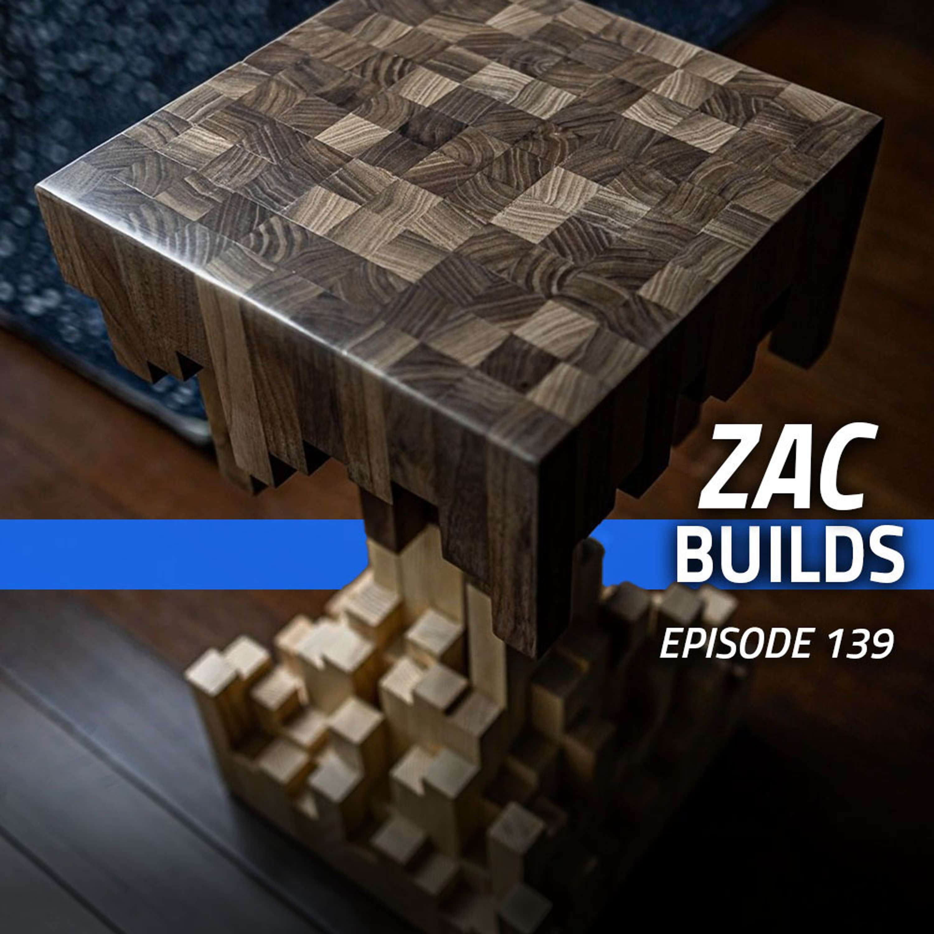 Making a Pixelated End Table with Zac Builds