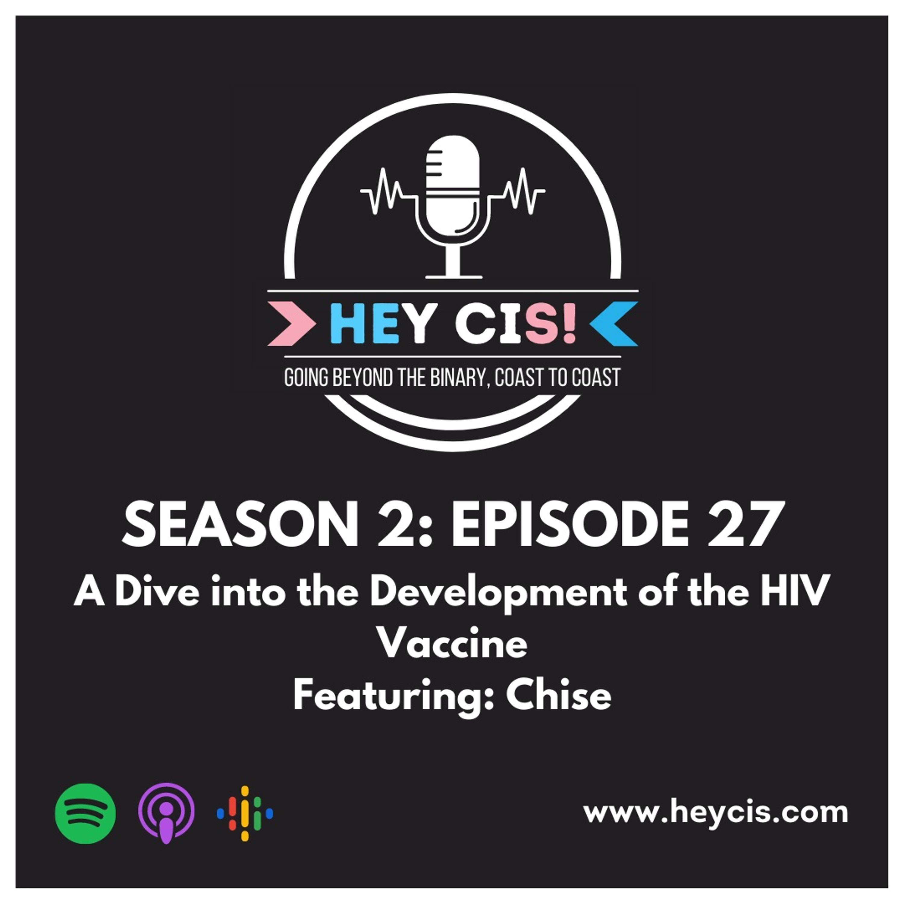 S2: E27: A Dive into the Development of the HIV Vaccine