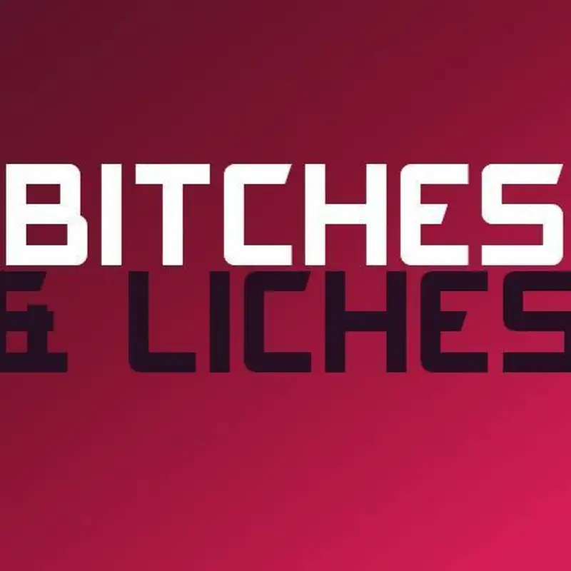 Bitches & Liches 001